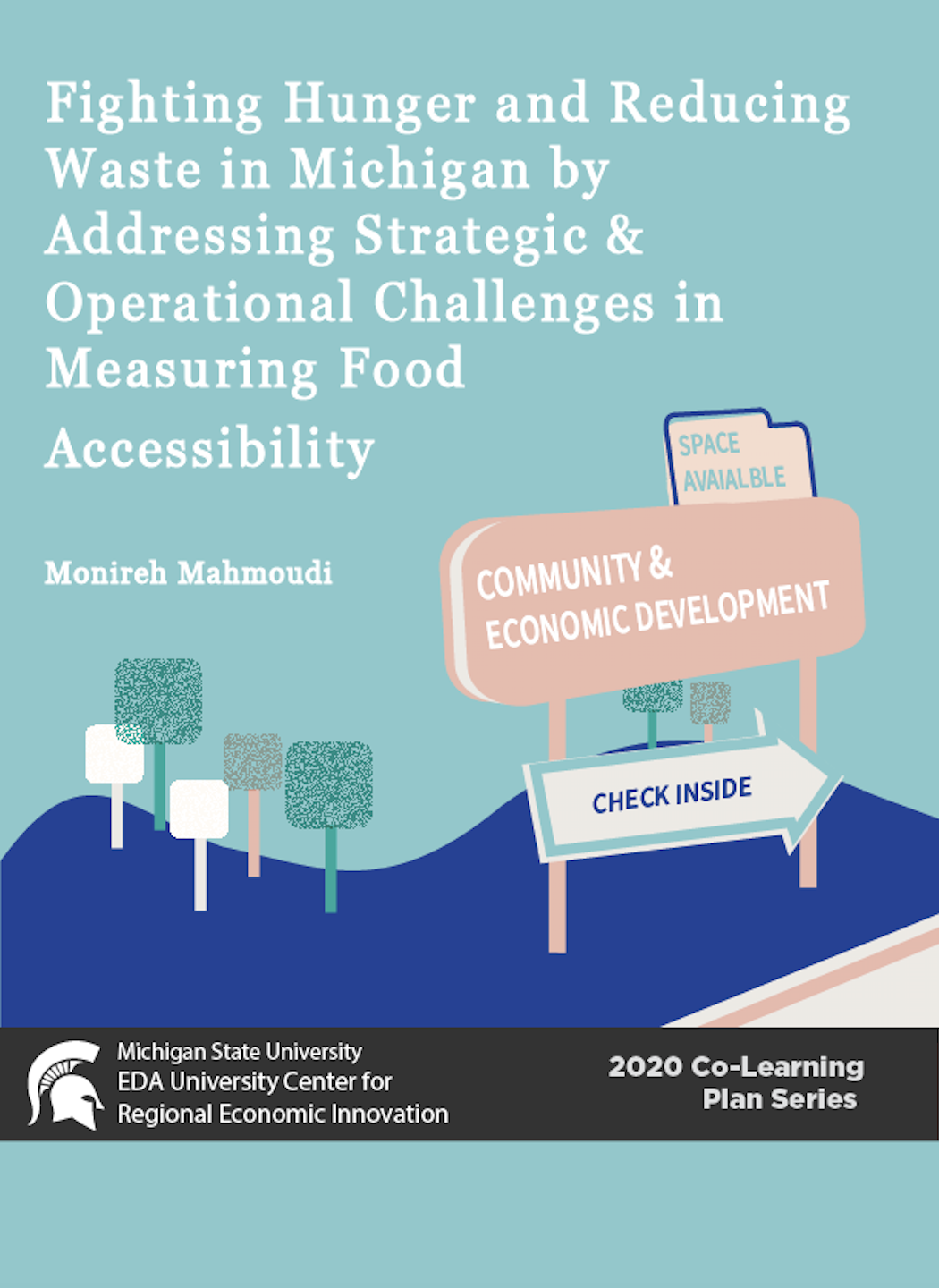                2020: Fighting Hunger and Reducing Waste in Michigan by Addressing Strategic and Operational Challenges in Measuring Food Accessibility  Report